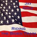 Jay Gold - Riding the Biden Train