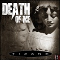 Tizane - Death of Me