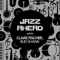 Jazz Ahead with Clare Fischer, Bud Shank