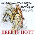 Keep It Hott (feat. tech N9ne Remix By Brad Electro)