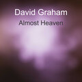 David Graham - Almost Heaven