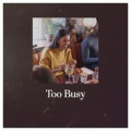 Too Busy