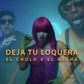 Deja Tu Loquera (Explicit)