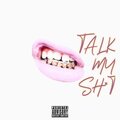 i2hunDaDon - Talk My Shxt (Explicit)