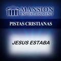 Zach Williams、Jonathan Smith、Pistas de Mansion、Casey Beathard - JESUS ESTABA (PistaCristianatonoalto)