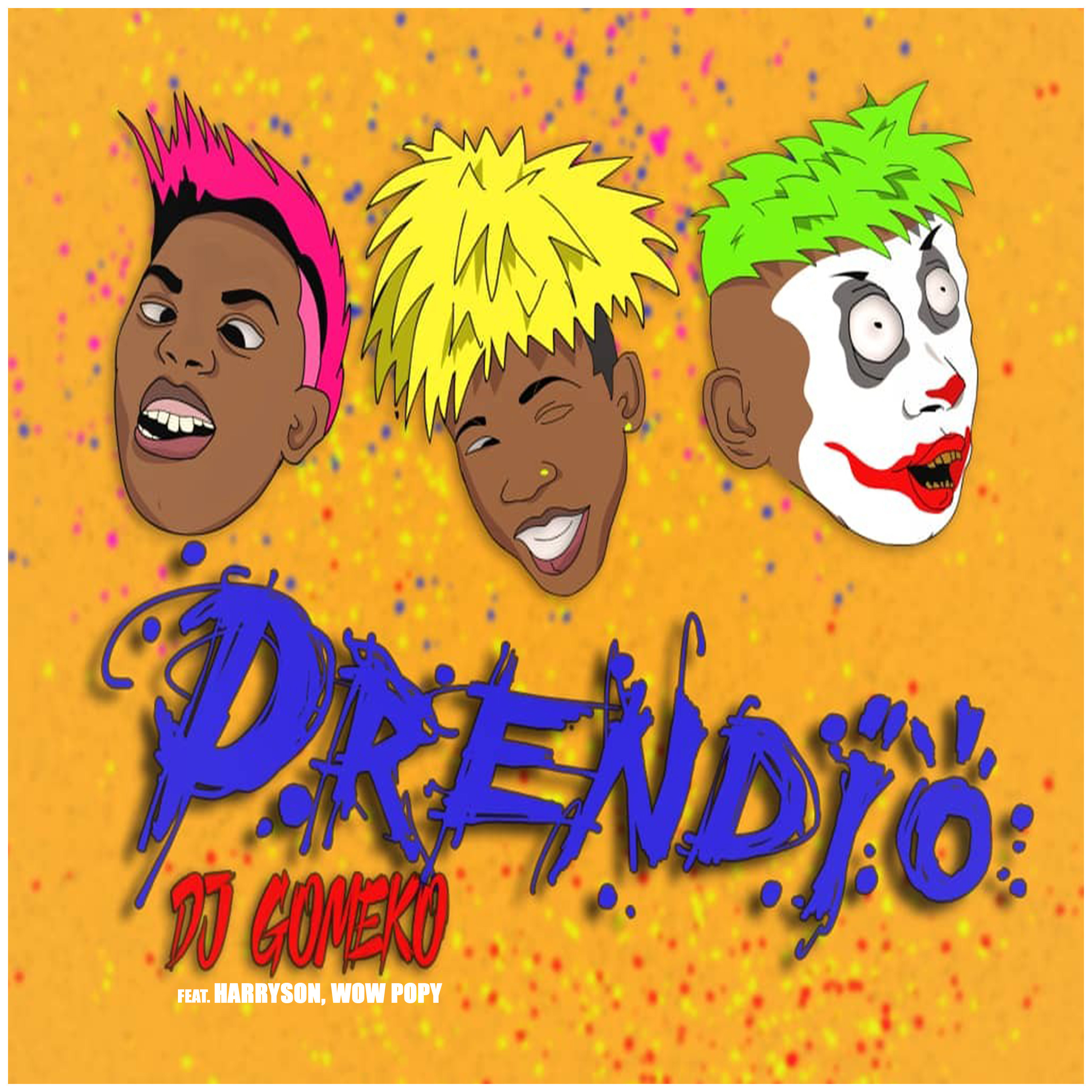 Dj Gomeko、Wow Popy、Harryson - Prendio