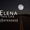 Elena - This Life (Extended)