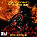 Ray Le Fanue、Rayling Le Fanue - Rave Against The Machine