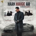 Karan Aujla - Haan Haige Aa