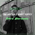 Tim Larrson、Armat Yuryev - Dark Paradise (Explicit)