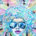 Más Funk, Más Diversión