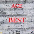 Ace - Best (Explicit)