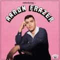 Aaron Frazer - If I Got It