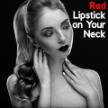 Red Lipstick on Your Neck - Sensual and Romantic Jazz That is Perfect for a Date and Evening Foreplay