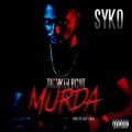Syko - Thinkin Bout Murda (Explicit)