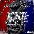 Mistah Fab、Neah Rose - Say My Name (Explicit)