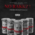 Feriino3Tymez - No Rakkz (Explicit)