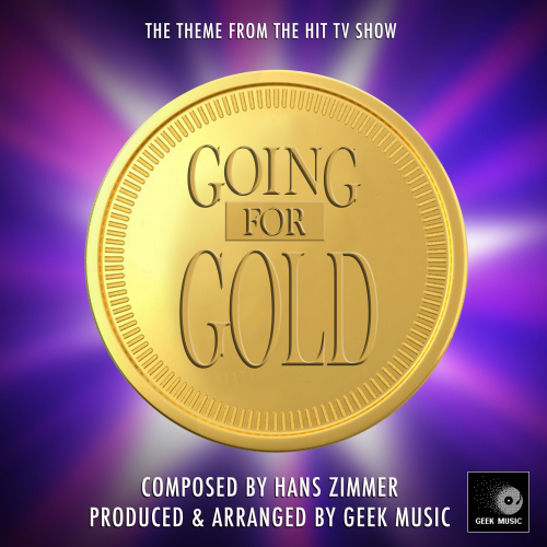 Geek Music - Going For Gold Main Theme