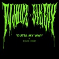 Outta My Way (Explicit)