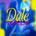 N-FASIS、Joel Garcia Dominguez、Dj Alexis - Dale Dale