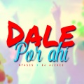 N-FASIS、Joel Garcia Dominguez、Dj Alexis - Dale por Ahi