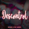 N-FASIS、Joel Garcia Dominguez、Dj Alexis - Descontrol