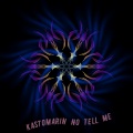 KastomariN - No Tell Me
