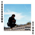 Stone - Touchdown (Explicit)