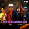 DJ Corrêa、MC XT Bleck、Gabriel Henrique Correa Ribeiro、Fraan Tavares、MC RD - Vem Sarrando em Mim (Explicit)