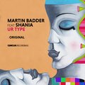 Shania、Martin Badder - Ur Type (Original Mix)
