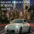 Squash - School Days (Explicit)