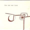 The Sea And Cake - Glad You're Right