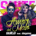 Dayana、Grupo Suite - Amor del Malo (feat. Dayana)