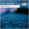 Colt The House DJ - Destination