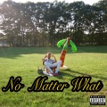 No Matter What (Explicit)