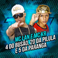 m-clan - 4 do Busão, 20 da Pilula e 5 da Paranga