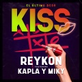 Kiss (El Último Beso)(feat. Kapla y Miky)