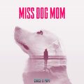Papi、chase - Miss Dog Mom