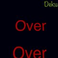 Deku - Over2x (Explicit)