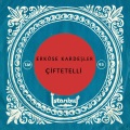 Erköse Kardeşler、Geleneksel - Çiftetelli
