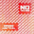 No Touching (feat. Futuristic & Krizz Kaliko)(Explicit)