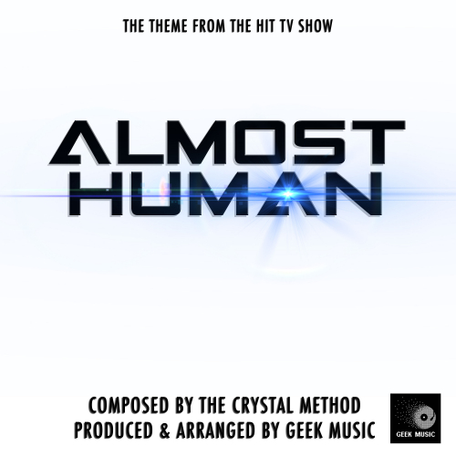 Geek Music - Almost Human Main Theme