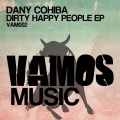 Dany Cohiba、Copyright Control、Daniel Altadill Llort - Dirty Happy People (Underground Miami Version)