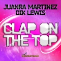 Juanra Martinez、Dik Lewis - Clap On the Top (Original Mix)