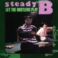 Steady B - On the Real Tip