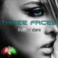 Three Faces、Robert Myatt、Nikko Sunset、Jennifer Jung - Truth or Dare (Original Mix)