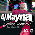 Mayna、Gerson S - How Do I Want You (Radio Edit)