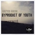 Bowyer Hawks - Byproduct Of Youth (Hawks Mix)