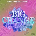 mendo、H3RB、yung j - BIG CHANGE (Explicit)