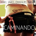 Paki、Jaro、Emanuel Nava - Caminando (Original Radio Edit Radio Edit)
